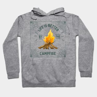 Life is Better by the Campfire Hoodie